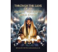 Through the Lens of An Ancient Yisra'elite Bible Study