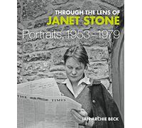 Through the Lens of Janet Stone: Portraits, 1953-1979