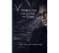 Through the lens of time: Through the lens of time
