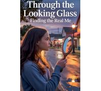 Through the Looking Glass: 2 (Young Adult Fiction: Coming of Age)