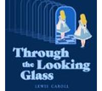 Through The Looking-glass (audiolibro)
