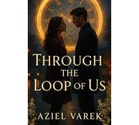 THROUGH THE LOOP OF US
