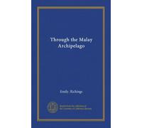 Through the Malay Archipelago
