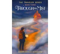 Through the Mist (Traveler Series)