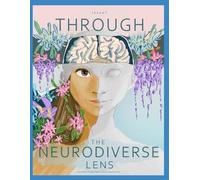 Through the Neurodiverse Lens: Zooming Into the Neurodiverse Experience