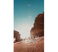 Through the Pain: A Journey of Healing and Faith