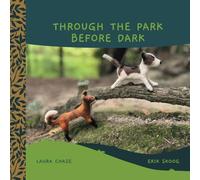 THROUGH THE PARK BEFORE DARK