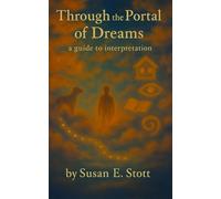 Through the Portal of Dreams: A guide to interpretation