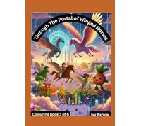 Through The Portal of Winged Horses: Colouring Bok 3 of 6 (Through The Portal Colouring Book Series)