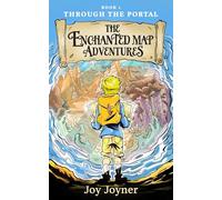 Through the Portal: The Enchanted Map Adventures: 1 (The Enchanted Map Adventures: Book one Through the Portal)