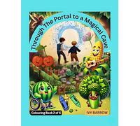 Through The Portal to a Magical Cave: 2 of 6 Colouring Books (Through The Portal Colouring Book Series)