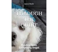 THROUGH THE QUIET: Holding Onto Everything Angel