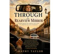 Through the Rearview Mirror: Stories from the Streets and Taxis of a Provincial City in Mexico