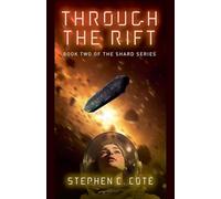 Through the Rift: Book Two of the Shard Series: 2