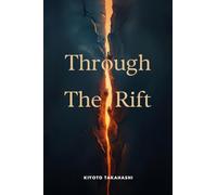 Through the rift: Volume 1