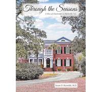 Through the Seasons: A Slice of Charleston in Hartsville, S.C.