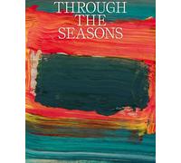 Through the Seasons. Christen Sveaas Art Foundation