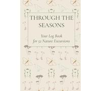 Through the Seasons: Your Log Book for 52 Nature Excursions
