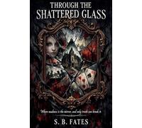 Through the Shattered Glass