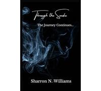 Through the Smoke: The Journey Continues