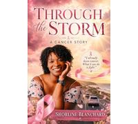 Through the Storm: A Cancer Journey