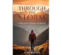 Through The Storm: A Story Of Love, Betrayal, And Renewal