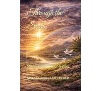 Through the Storm: Stories Of Hope And Healing