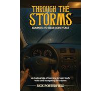 Through The Storms: Learning to Hear God's Voice