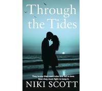 Through The Tides: They broke their own rules and fell in love. Now they must fight to keep it.