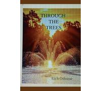 Through The Trees: Poems and Stories (Through It All)
