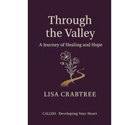 Through the Valley: A Journey of Healing and Hope