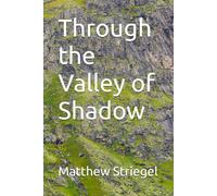 Through the Valley of Shadow