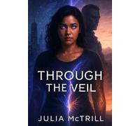 Through The Veil: 1 (Journey to haven)