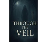 Through the Veil