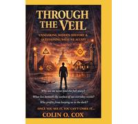 Through The Veil: Once You See it, You can't Unsee It: 3 (A Creative Journey)
