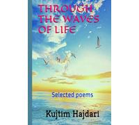THROUGH THE WAVES OF LIFE: Selected poems (Reprint)