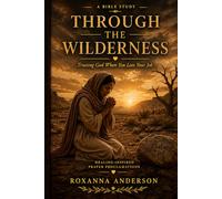 Through The Wilderness: Trusting God When You Lose Your Job