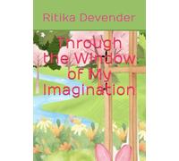 Through the Window of My Imagination