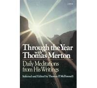 Through the Year With Thomas Merton: Daily Meditations from His Writings