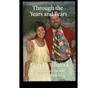 THROUGH THE YEARS AND TEARS: AUTOBIOGRAPHY