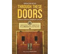 Through These Doors: A Memoir of Service, Brotherhood and Truth