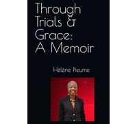 Through Trials & Grace: A Memoir