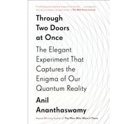 Through Two Doors At Once [Idioma Inglés]: The Elegant Experiment That Captures the Enigma of Our Quantum Reality