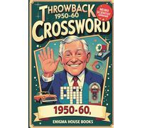 Throwback Crossword Puzzles 1950-60: Fun and challenging retro crossword puzzle book from the 1950s and 1960s | Improve your memory, relax, and enjoy hours of entertainment