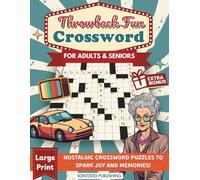Throwback Fun Crossword Puzzle Books for Adults & Seniors Large Print: Relive Nostalgic Memories from the 1950s-1990s - Easy to Medium Levels Cross Word (Perfect Retro Gift for Baby Boomers)