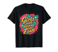 Throwback Girls Just Wanna Have Fun Night out Fiesta Retro Camiseta