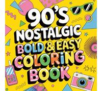 Throwback to the 90s: 240 Pages of Retro Objects to Color - Perfect for All Ages.: Perfect for kids and adults who love retro vibes - unwind as you color classic 90s memories.