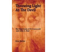 Throwing Light at the Devil: The Dark Gods of H.P Lovecraft and John A. Keel