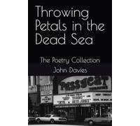 Throwing Petals in the Dead Sea