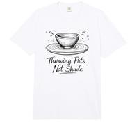 Throwing Pots Not Shade Funny Pottery Wheel Ceramics Comfort Colors Adult Heavyweight T-Shirt